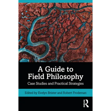 A Guide to Field Philosophy: Case Studies and Practical Strategies