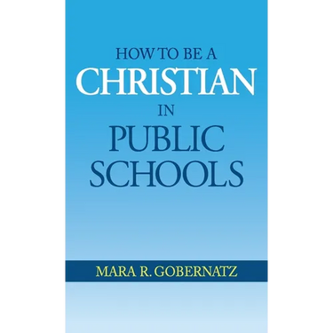 How to be a Christian in Public Schools