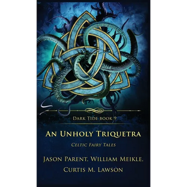An Unholy Triquetra: Celtic Fairy Tales