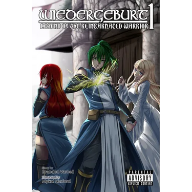 Wiedergeburt: Legend of the Reincarnated Warrior: Volume 1
