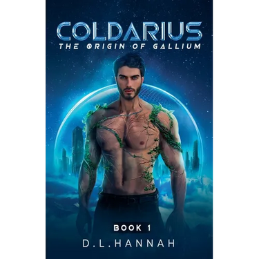 Coldarius: The Origin of Gallium Book I