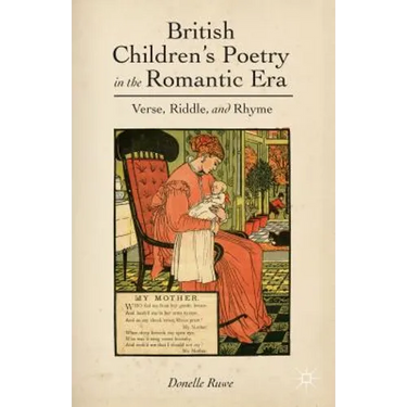 British Children's Poetry in the Romantic Era: Verse, Riddle, and Rhyme