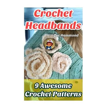 Crochet Headbands: 9 Awesome Crochet Patterns