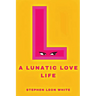 A Lunatic Love Life