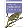 Designing Multi-Device Experiences: An Ecosystem Approach to User Experiences Across Devices