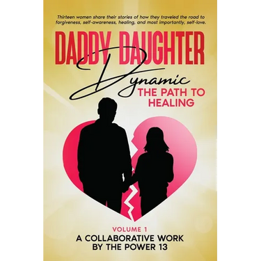 Daddy Daughter Dynamic: The Path to Healing