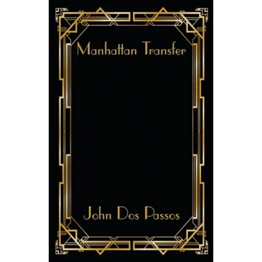 Manhattan Transfer: A Novel of New York