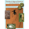 Tracks & Sign of Insects and Other Invertebrates