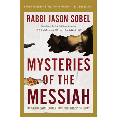Mysteries of the Messiah Bible Study Guide Plus Streaming Video: Unveiling Divine Connections from Genesis to Today