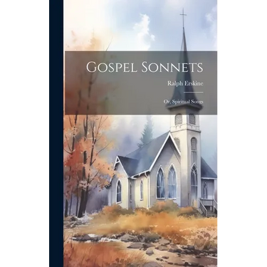Gospel Sonnets: Or, Spiritual Songs