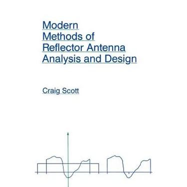 Modern Methods of Reflector Antenna Analysis and Design