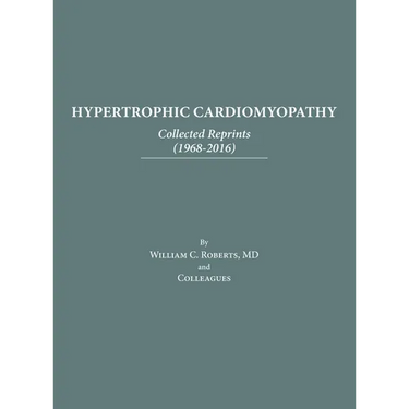 Hypertrophic Cardiomyopathy: Collected Reprints (1968-2016)