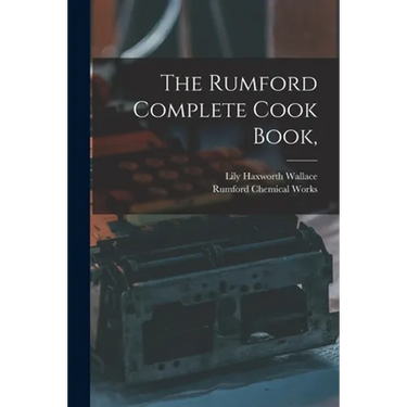 The Rumford Complete Cook Book,