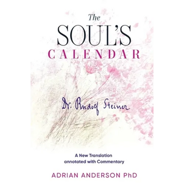 The Soul's Calendar: A New Translation Annotated with Commentary