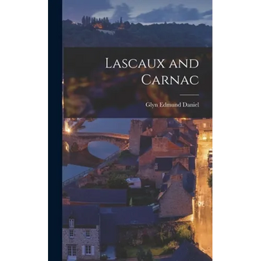 Lascaux and Carnac