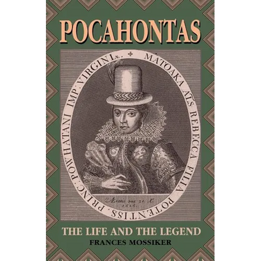 Pocahontas: The Life and the Legend