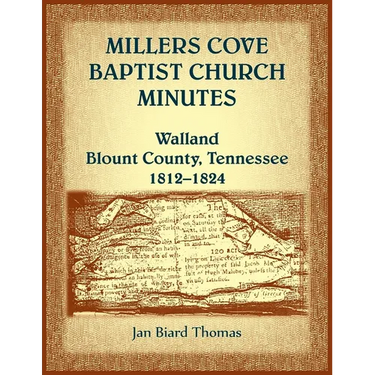 Millers Cove Baptist Church Minutes, Walland, Blount County, Tennessee, 1812-1824