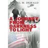 A Journey from Darkness to Light: The Search for Prisoners of War