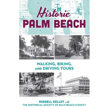 Historic Palm Beach: Walking, Biking and Driving Tours