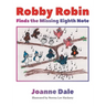 Robby Robin Finds the Missing Eighth Note