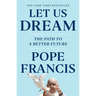 Let Us Dream: The Path to a Better Future