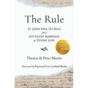 The Rule: St. John Paul II's Rule for a Joy-filled Marriage of Divine Love