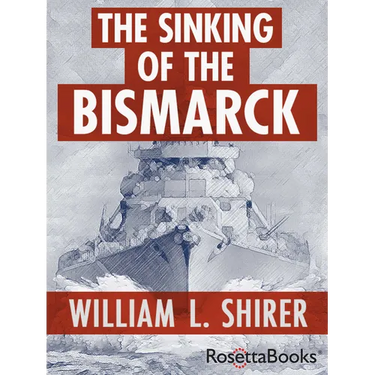 The Sinking of the Bismarck