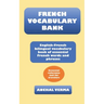 French Vocabulary Bank: English-French bilingual vocabulary book of essential French words and phrases