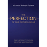 The Perfection of Our Faithful Wills: Paul's Apocalyptic Vision of Entire Sanctification