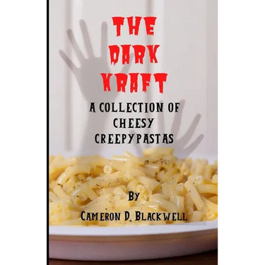 The Dark Kraft: A Collection of Cheesy Creepypastas