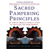 Sacred Pampering Principles: An African-American Woman's Guide to Self-Care and Inner Renewal