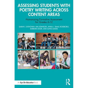 Assessing Students with Poetry Writing Across Content Areas: Humanizing Formative Assessment for Grades 6-12