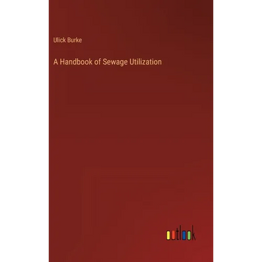 A Handbook of Sewage Utilization