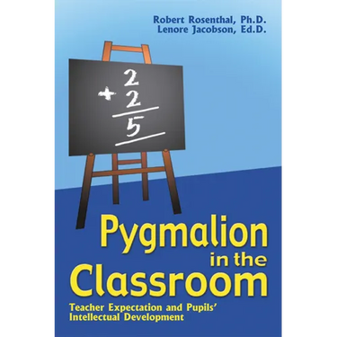 Pygmalion in the Classroom: Teacher Expectation and Pupil's Intellectual Development