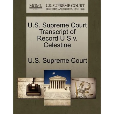 U.S. Supreme Court Transcript of Record U S V. Celestine