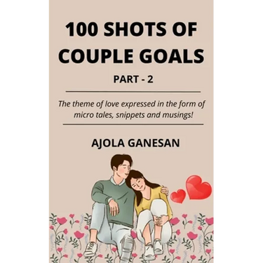 100 Shots of Couple Goals Part-2