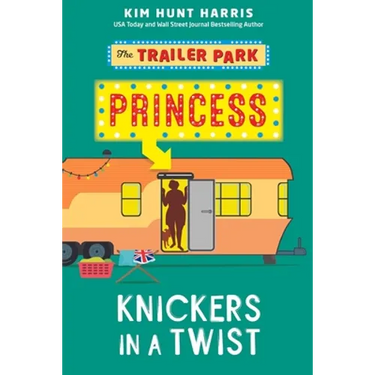 The Trailer Park Princess with her Knickers in a Twist