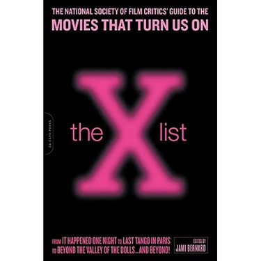 The X List: The National Society of Film Critics' Guide to the Movies That Turn Us on
