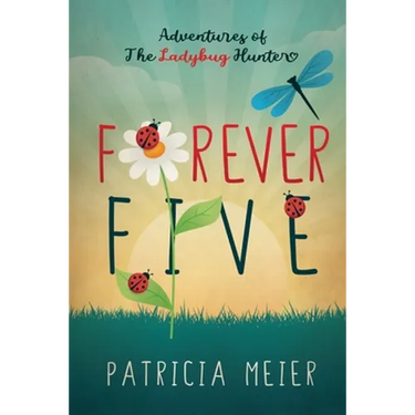 Forever Five: Adventures of The Ladybug Hunter
