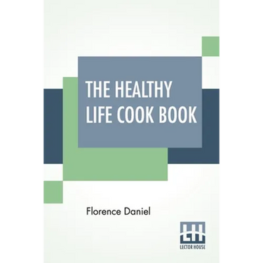 The Healthy Life Cook Book