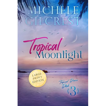 Tropical Moonlight LARGE PRINT (Tropical Breeze Book 3)