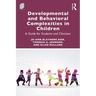 Developmental and Behavioral Complexities in Children: A Guide for Students and Clinicians