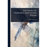 The Shoes Of Happiness And Other Poems