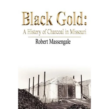 Black Gold: A History of Charcoal in Missouri