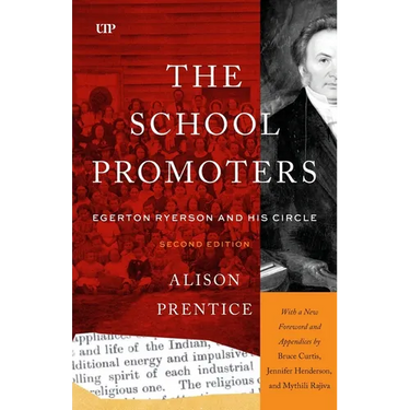 The School Promoters: Egerton Ryerson and His Circle, Second Edition