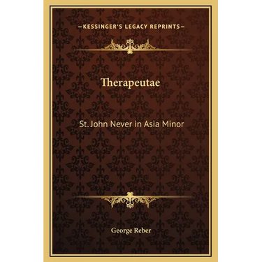 Therapeutae: St. John Never in Asia Minor