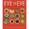 Eye to Eye/How Animals See the World: How Animals See the World
