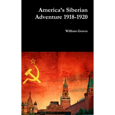 America's Siberian Adventure 1918-1920