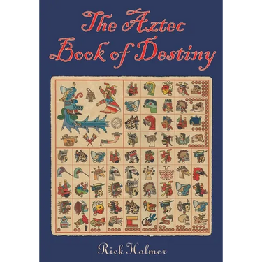 The Aztec Book of Destiny