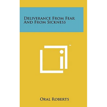 Deliverance From Fear And From Sickness